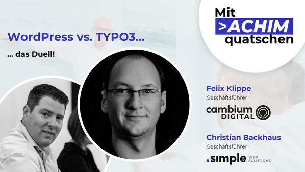 WordPress vs. TYPO3 mit Felix Klippe und Christian Backhaus